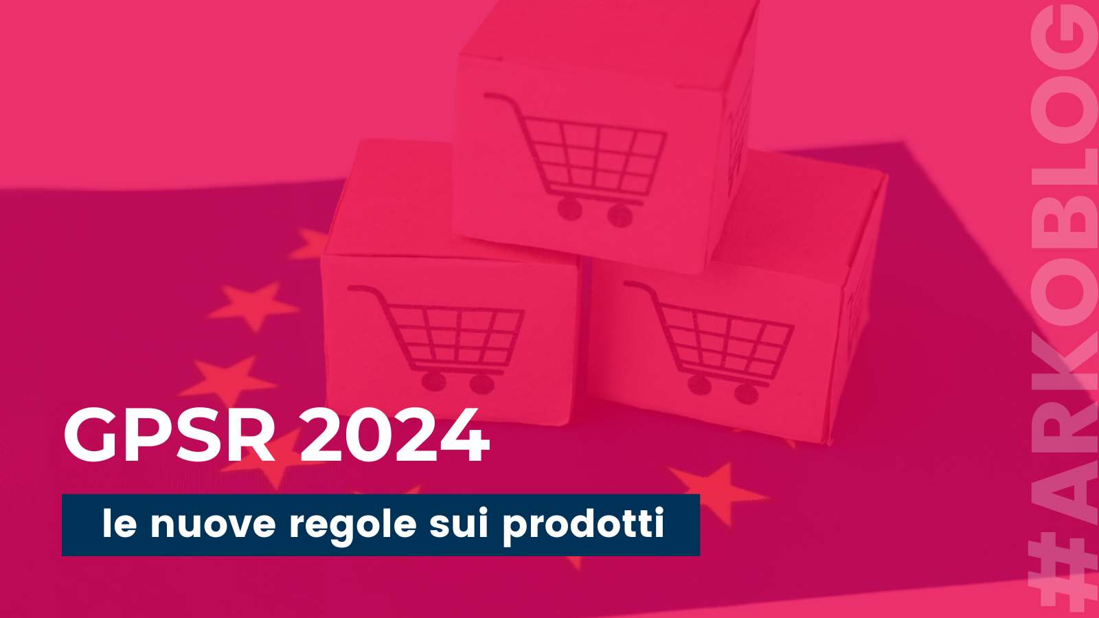 GPSR 2024: Sei pronto per le nuove regole sui prodotti?